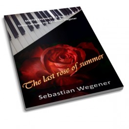 THE LAST ROSE OF SUMMER - Irish Traditional THE LAST ROSE OF SUMMER - Irish Traditional